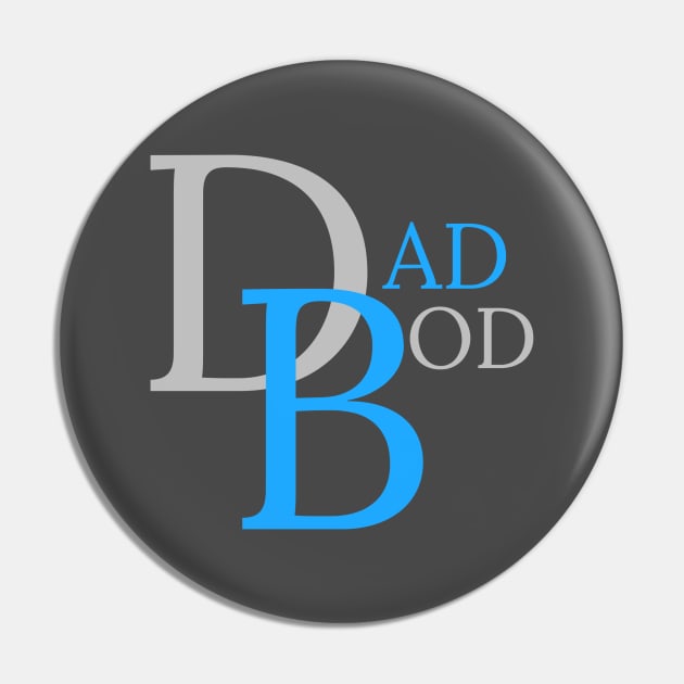 DAD BOD Pin by DB Teez and More