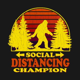 Bigfoot Social Distancing Champ (vintage distressed look) T-Shirt