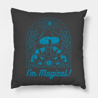 I'm Magical! Eye See Magic & Glitter & Mushrooms! Pillow