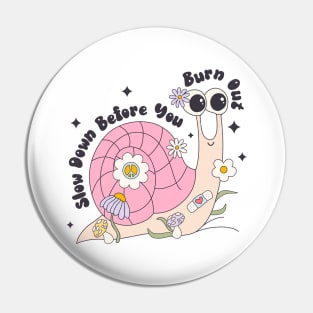 Snail Burn Out Pin