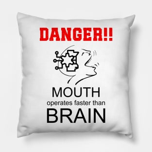 Mouth Operates Faster than Brain! Pillow