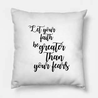 Faith fear Pillow