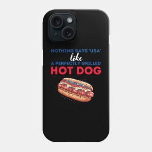 Nothing says usa like a perfectly grilled hot dog Phone Case