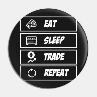 Eat Sleep Trade Ethereum Repeat Pin