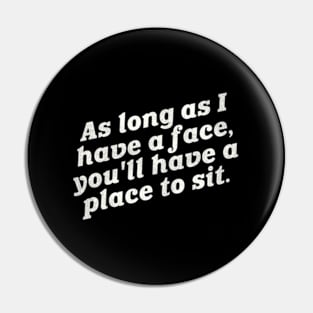 A Place To Sit ny Humor Pin