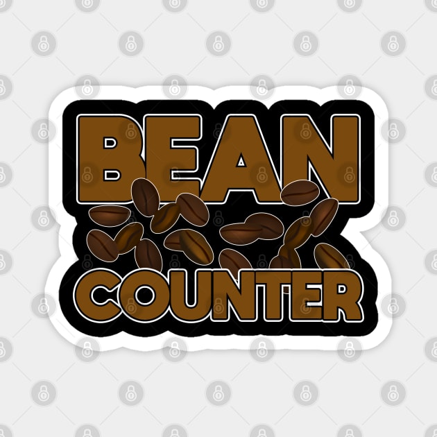 Accountant - Bean Counter Magnet by Kudostees