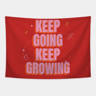Keep going, keep growing! Tapestry
