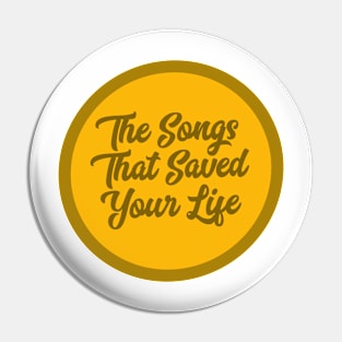 The songs that saved your life! Pin