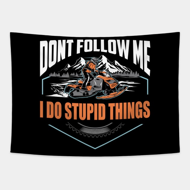 Don't Follow Me I Do Stupid Things Tapestry by TeddyTees