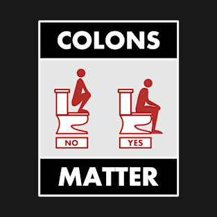 Colons Matter - Colon Cancer Awareness T-Shirt