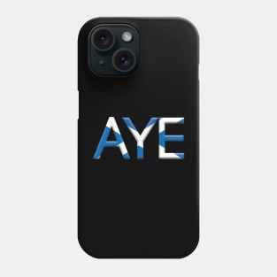 AYE, 3D Pro Scottish Independence Saltire Flag Text Slogan Phone Case