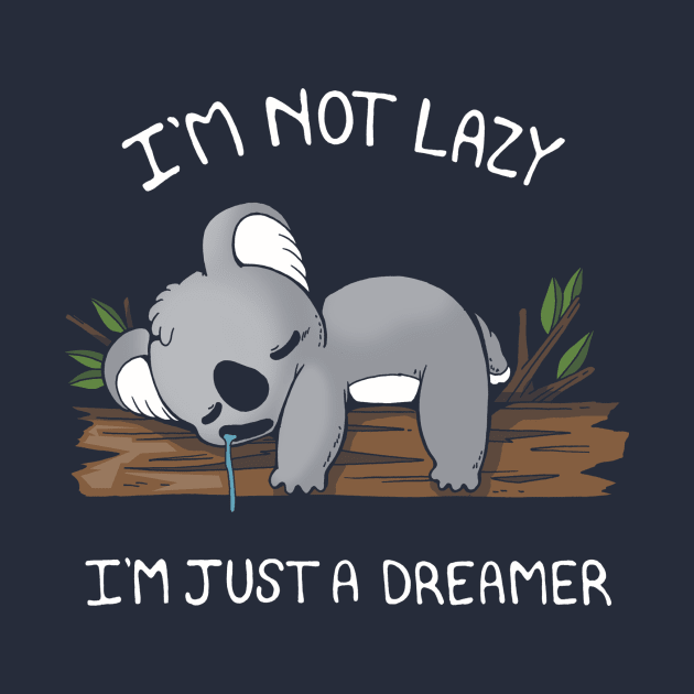 I'm not Lazy, I'm a dreamer by Vallina84