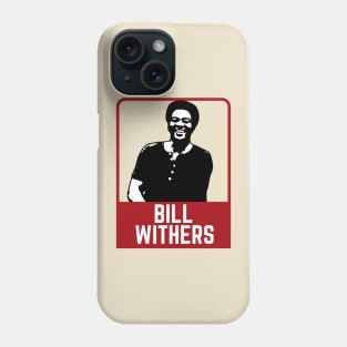 Bill withers ~~~ 80s retro Phone Case