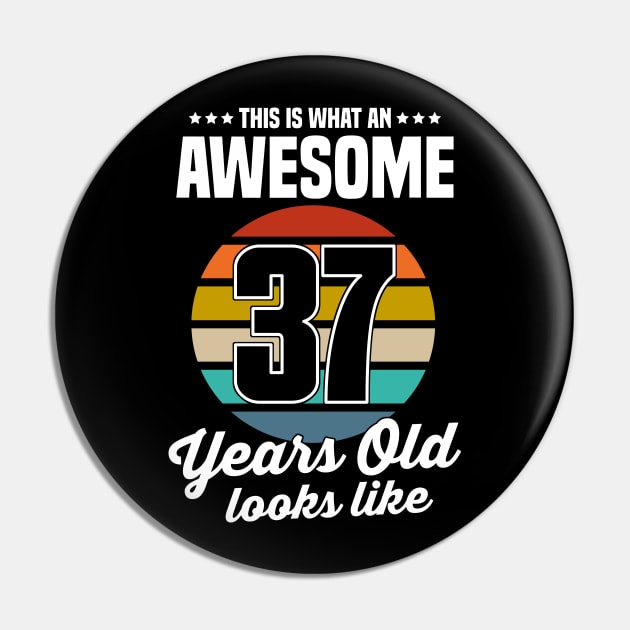 Vintage This Is What An Awesome 37 Years Old Looks Like Pin by trainerunderline