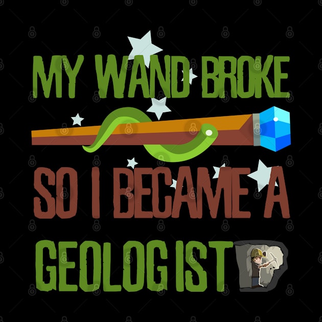 My wand broke so I became a geologist by kamdesigns
