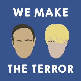 We Make the Terror T-Shirt