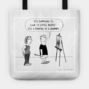 Funny Artist Cartoon | A Little Muddy Tote