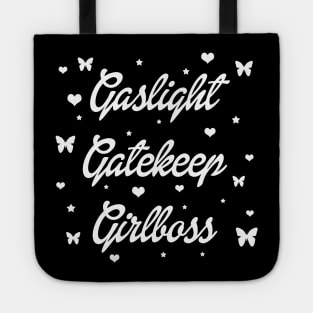 Gaslight Gatekeep Girlboss Tote
