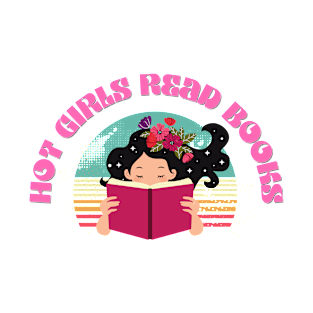 Hot Girls Read Books T-Shirt