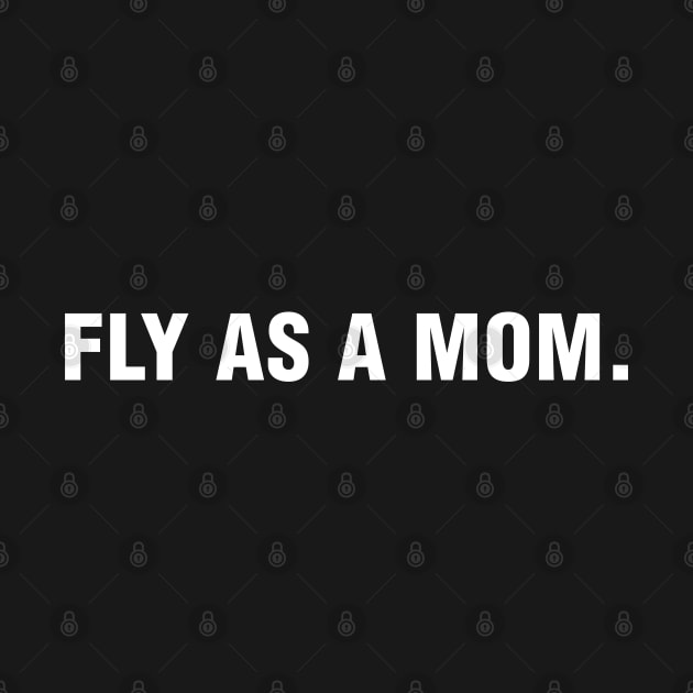 Fly as a Mom by CityNoir