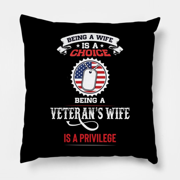 Being a Veteran Wife is a Privilege Pillow by Hinokart