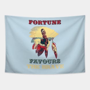 Fortune Favours the Brave Tapestry