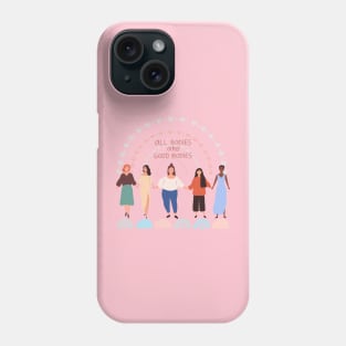 All bodies are good bodies Phone Case