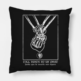 Till Death do us part Pillow