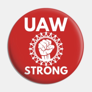 UAW Strong - UAW on strike 2023 Pin