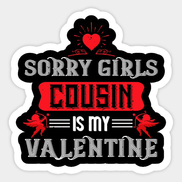 Sorry Girls Cousin Is My Valentine Gift For Her Son Funny Sorry Girls Cousin Is My Valentine Gift Sticker Teepublic Uk Sorry Girls Cousin Is My Valentine Gift For Her Son Funny Sorry Girls Cousin Is My Valentine Gift Sticker Teepublic Uk