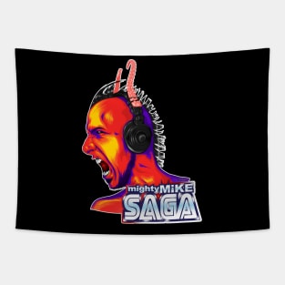 dj Mighty Mike Saga Is Yelling At YOU! Tapestry