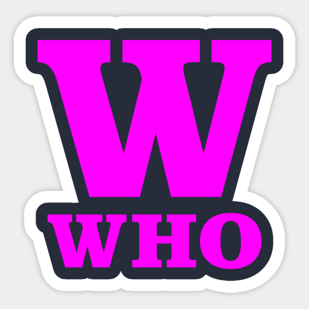 W For Who Phonetic Alphabet In Pandemic Phonetic Alphabet Sticker Teepublic