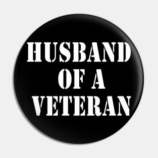 Husband of a Veteran and Proud of It Pin