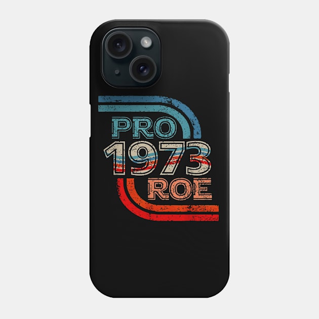 Pro Roe | 1973 Vintage Phone Case by Luna Lovers