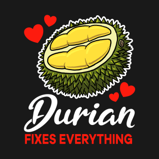 Durian fixes everything saying T-Shirt