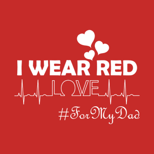 I Wear Red For My Dad T-Shirt