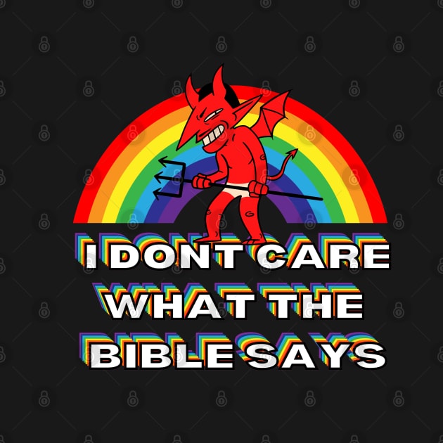 I Don't Care What the Bible Says Rainbow Devil by Caring is Cool