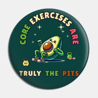 A fit avocado admits "Core Exercises are Truly the Pits" Pin