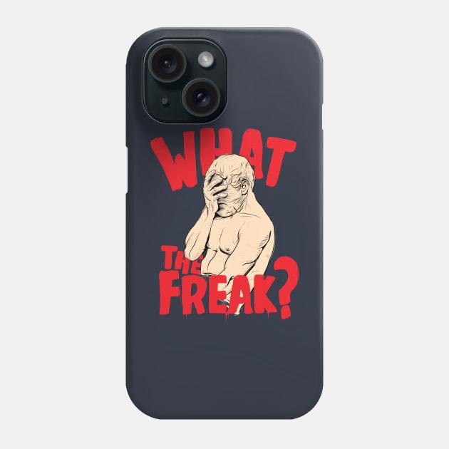 What The Freak ( Facepalm Statue ) Phone Case by Wulfland Arts