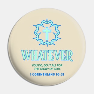 whatever you do, do it all for the glory of God Pin