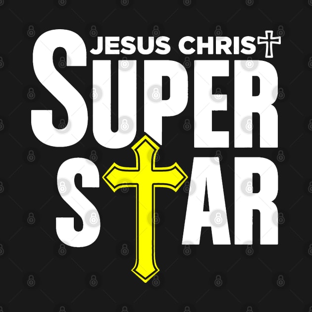 Christian Tshirt Design Jesus Christ Super Star by Javacustoms