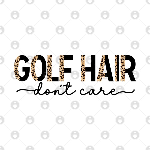 Golf Hair Don't Care Golf Lover Funny Cute Women's Golfing by MintedFresh