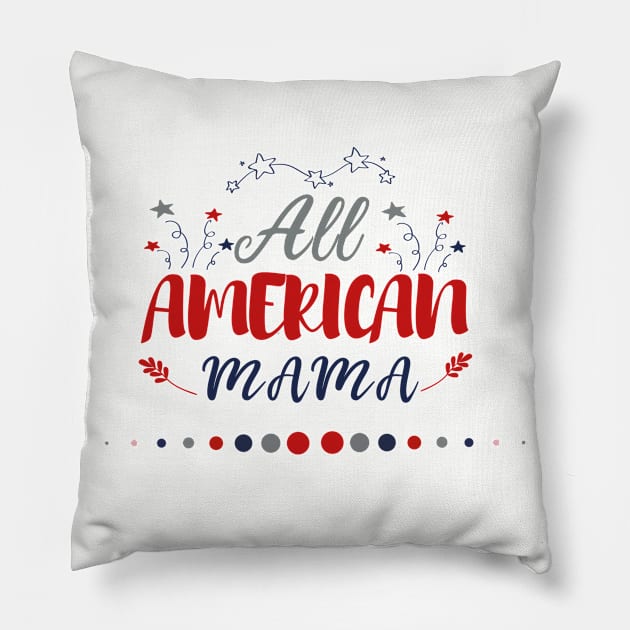 All American mama Pillow by GlossyArtTees