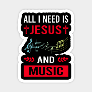 I Need Jesus And Music Magnet