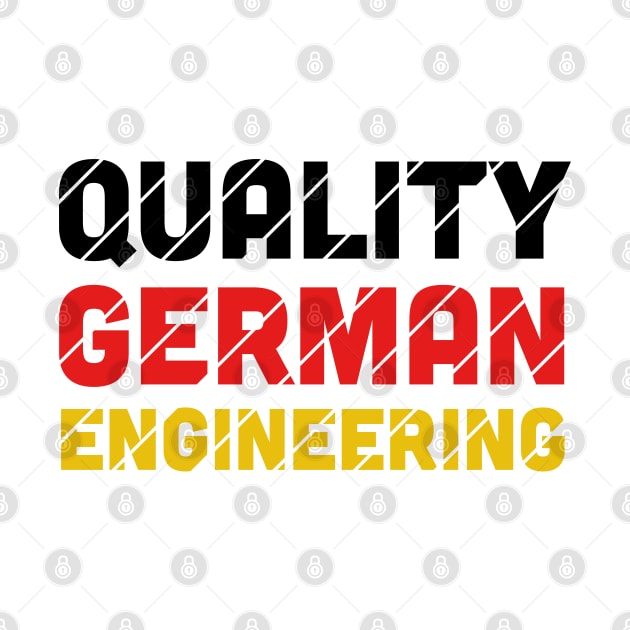 Quality German Engineering (German Flag) by qwertydesigns