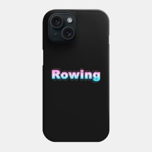 Rowing Phone Case