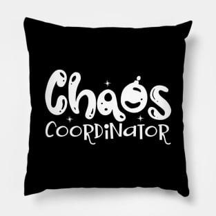 Chaos Coordinator Mothers Day Gift Pillow