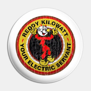 REDDY ELECTRIC KILL YOU Pin