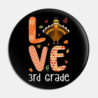 Love 3rd Grade Thanksgiving Pin