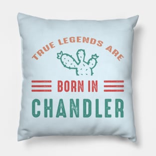 True legends are born in Chandler AZ Pillow